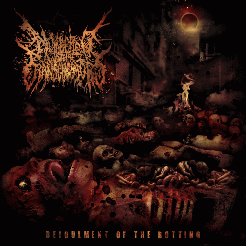 Numbered With The Transgressors : Befoulment of the Rotting